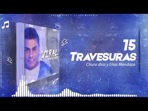 TRAVESURAS – CHURO DIAZ & ELIAS MENDOZA