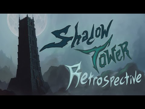 A Dark Journey Through Shadow Tower | Series Retrospective