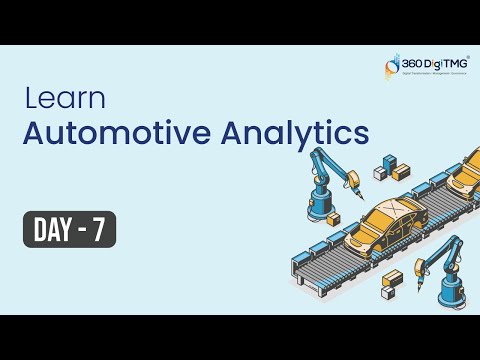 Automotive Analytics | Day 2 | 8 Hours Course | 360DigiTMG