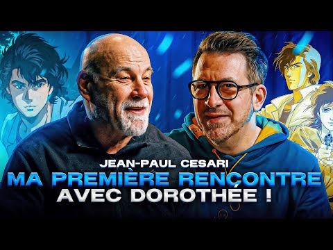 Ma PREMIÈRE rencontre avec DOROTHÉE ! Jean-Paul CESARI [MA VIE DE GEEK #17]