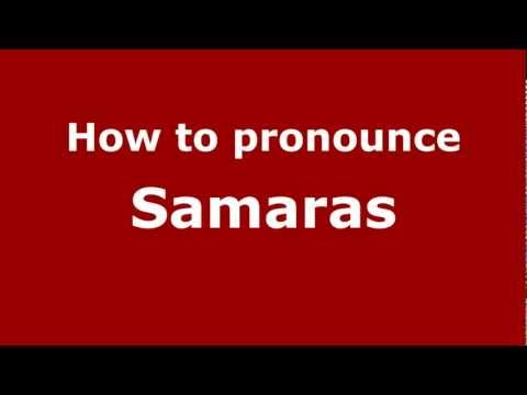 How to pronounce Samaras