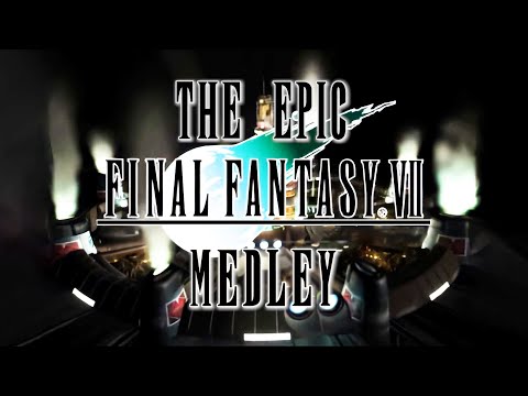 The Epic Final Fantasy VII Medley