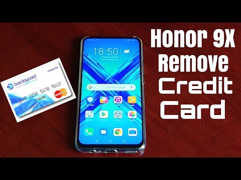 Honor 9X Remove Credit Card /Cards From The Phone After Making Purchases