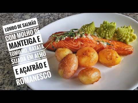 Lombos de Salmão com Molho de Manteiga e Tomilho, Batata Suada em Alho e Açafrão e Romanesco