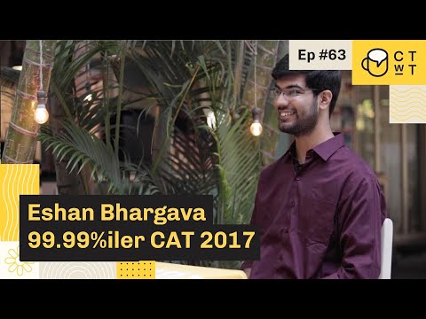 CTwT E63 - CAT 2017 Tops Eshan Bhargava 99.98%iler
