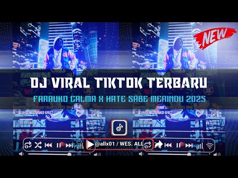 DJ FARRUKO CALMA X HATE SABE MERINDU 2025 BY WES ALL 