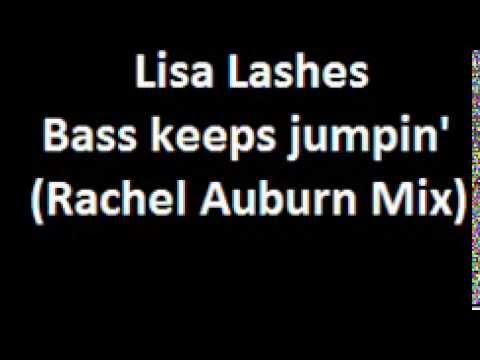 Lisa Lashes - Bass keeps jumpin' (Rachel Auburn Mix)