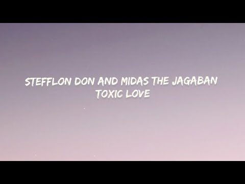 Stefflon Don and Midas the Jagaban - Toxic Love (Lyrics)
