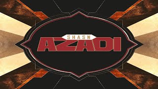 SHASN: Azadi - Discussion