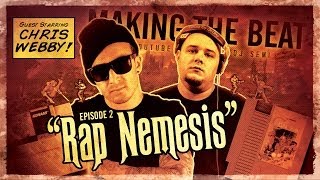 DJ Semi: Making The Beat - Ep. 2: Rap Nemesis (Guest Starring Chris Webby)