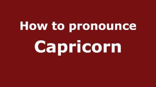 How to pronounce Capricorn