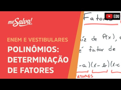 Me Salva! PLN07 - Polinômios - Determinação de fatores