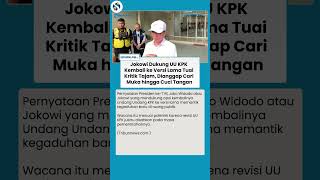 Jokowi Dukung UU KPK Kembali ke Versi Lama! Tuai Kritik Tajam, Dianggap Cari Muka hingga Cuci Tangan