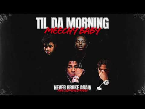 Meechy Baby - Til The Morning