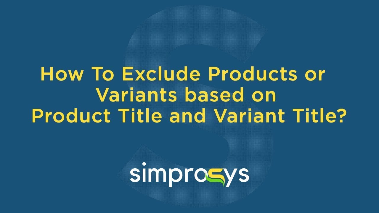 How to Exclude Products or Variants Based on Products Title and Variant Title