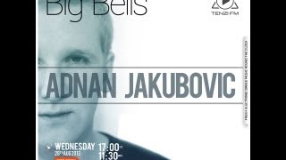 Big Bells 01 Radio show by Adnan Jakubovic (Tenzi.fm) (August 2013)
