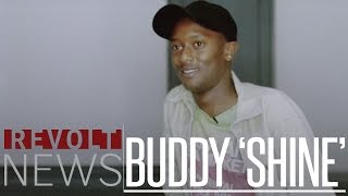 Real Talk | Buddy talks making of &quot;Shine,&quot; Compton, and &#39;roller coaster&#39; debut plans