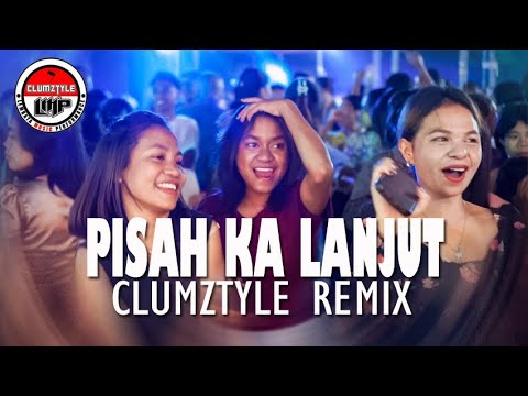 Clumztyle__Pisa Ka Lanjut Remix 2025