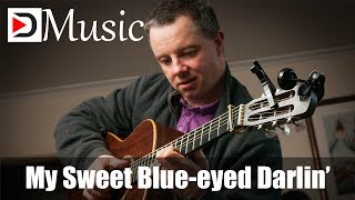 My Sweet Blue Eyed Darlin&#39; - Bill Monroe Cover