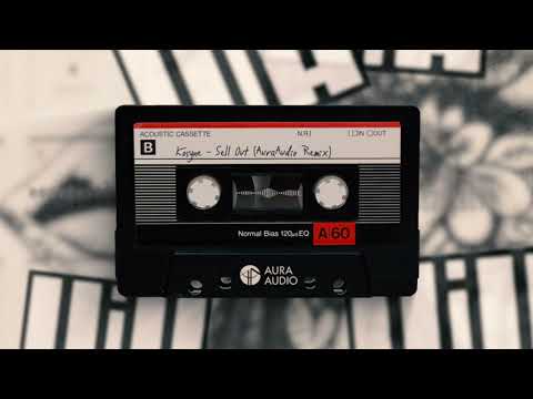 Kosyne - Sell Out (AuraAudio Remix)