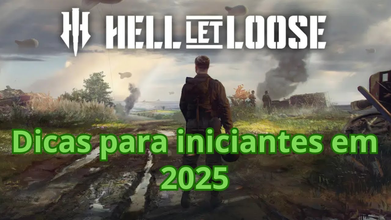 Hell Let Loose - Dicas para iniciantes em 2024