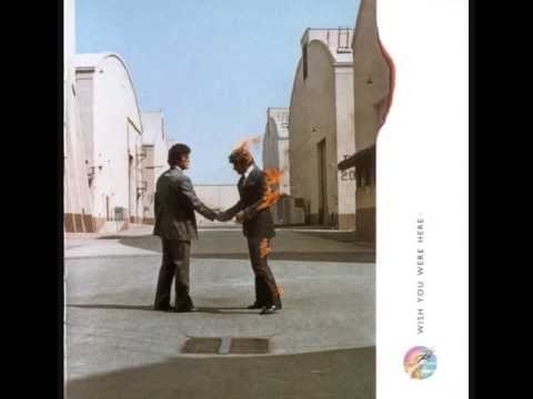 Pink Floyd - Have a Cigar/Wish You Were Here