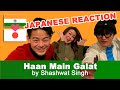 Haan Main Galat by Shashwat Singh (Japanese Reaction) with Osho Japanese Ninja and Seina