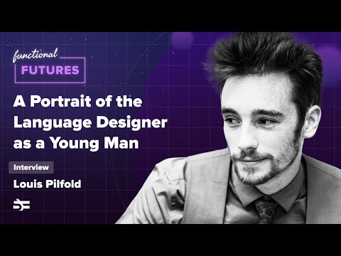 A Portrait of the Language Designer as a Young Man – Interview with Louis Pilfold