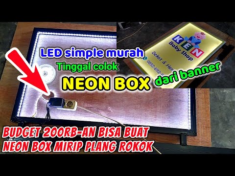 Membuat Neon Box dari Banner | Pasang lampu neon box mudah banget