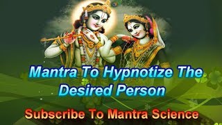 Vashikaran Mantra : Powerful Mantra To Hypnotize The Desired person