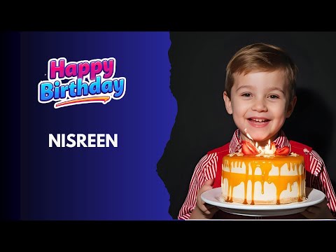 NISREEN Birthday Song – Happy Birthday #Nisreen