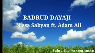 Download lagu Badrud Dayaji-Nissa Sabyan ft. Adam Ali | Lirik mp3
