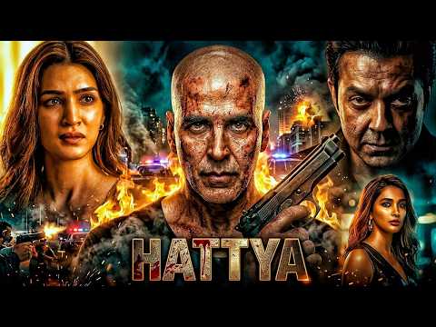 Hatya 2026 | Akshay Kumar, Pooja Hegde, Bobby Deol | Hollywood Action Thriller Movie