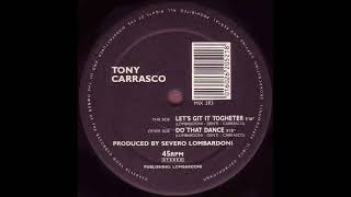 TONY CARRASCO   Let's git it together 1990