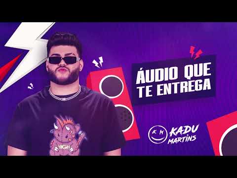 ÁUDIO QUE TE ENTREGA - KADU MARTINS