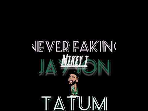 Mikey j * (Jayson Tatum) never faking