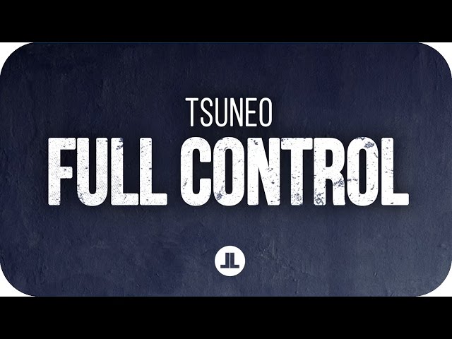 Tsuneo - Full Control (G! Vs. Dfk Mix)