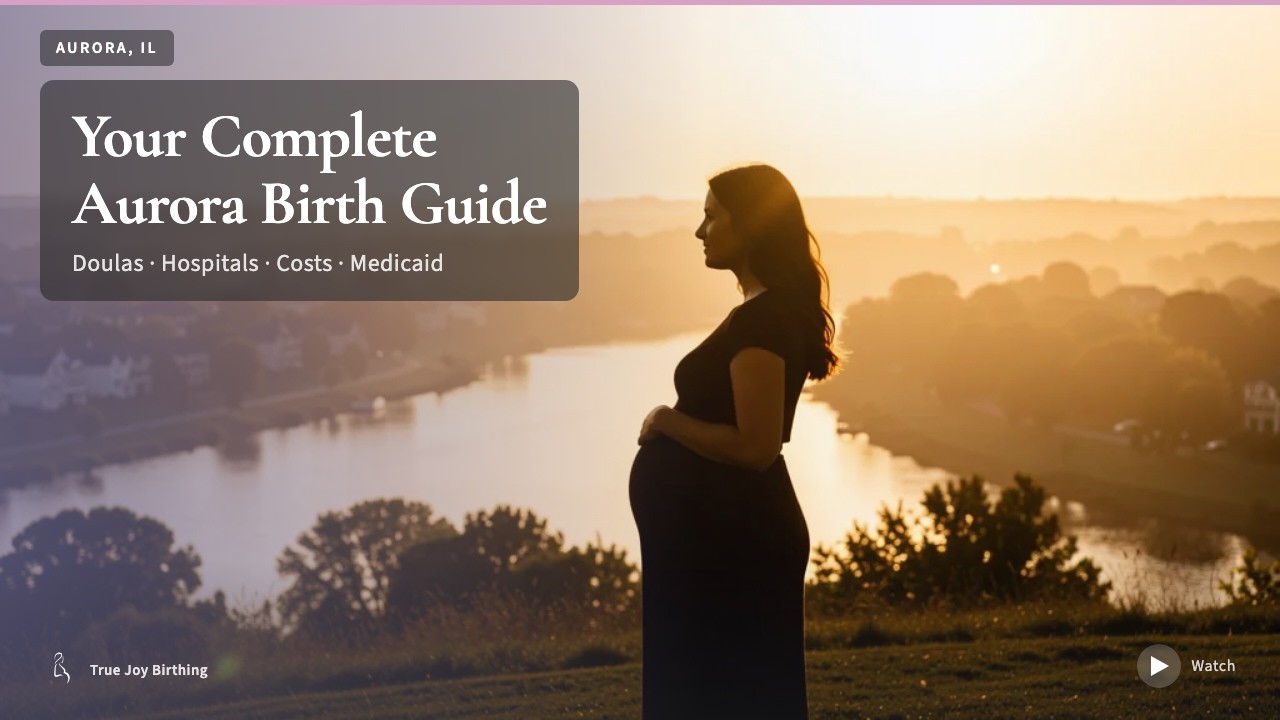 Aurora IL Doula & Birth Plan Guide: Costs, Hospitals & Medicaid — press play to watch