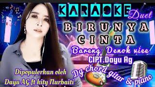Download lagu KARAOKE DUET BIRUNYA CINTA BARENG DENOK VIEE - CIPT. DAYU AG - DG CHORD GITAR & PIANO mp3 Download lagu KARAOKE DUET BIRUNYA CINTA BARENG DENOK VIEE - CIPT. DAYU AG - DG CHORD GITAR & PIANO mp3