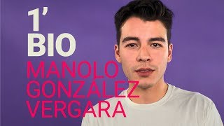 ¡Manolo González Vergara te cuenta su vida en un minuto!