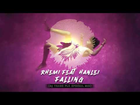 Rhemi Feat. Hanlei - Falling (DJ Tears PLK Special Mix)