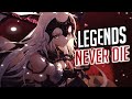 Nightcore Legends Never Die Rock Version Lyrics