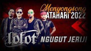 Download lagu LOLOT BAND – NGUGUT JERIJI | MENYONGSONG MATAHARI 2022 mp3 Download lagu LOLOT BAND – NGUGUT JERIJI | MENYONGSONG MATAHARI 2022 mp3