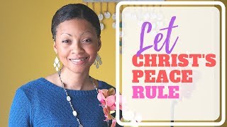 Let Christ&#39;s Peace Rule