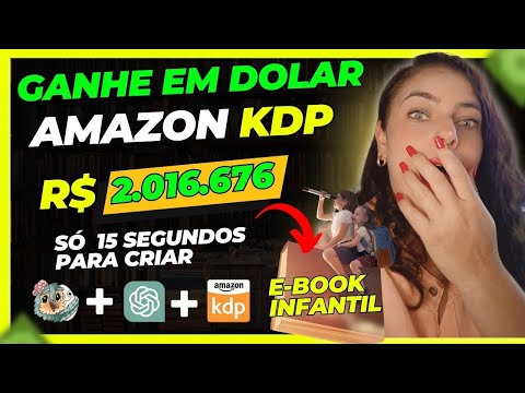 🔥Como Criar E-book Infantil e Vender na Amazon Ganhando Dinheiro Em Dólar na Amazon