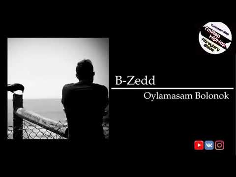 B-Zedd-Oylamasam Bolonok (TmRap-HipHop)
