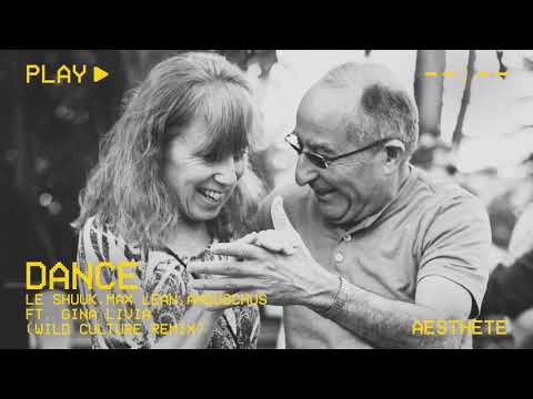 le Shuuk, Max Lean, Anduschus ft. Gina Livia - Dance (Wild Culture Remix)