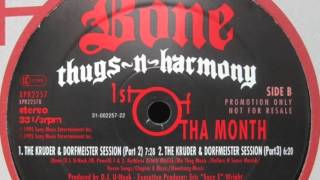 Bone Thugs-N-Harmony - 1st Of Tha Month (The Kruder &amp; Dorfmeister Session Part 3)