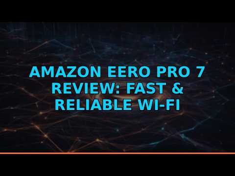 Amazon eero Pro 7 Review: Fast & Reliable Wi-Fi