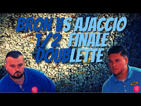 1/2 Finale Doublette Ajaccio vs Bron Trophée des Villes 2022 - Pétanque